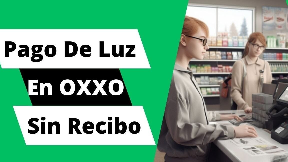 Como Pagar la Luz sin Recibo en Oxxo