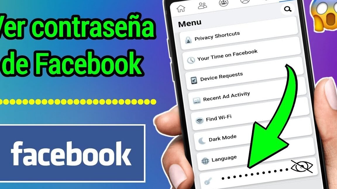 Descubre cómo ver la contraseña de Facebook en tu dispositivo Android