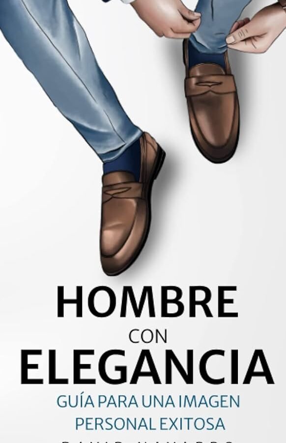 Eleva tu Estilo: Guía para ser un Hombre Elegante y con Clase