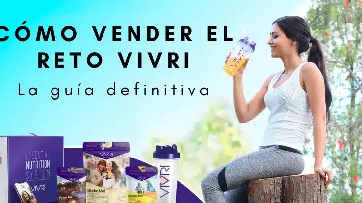 Guía completa para vender el Reto Vivri con éxito