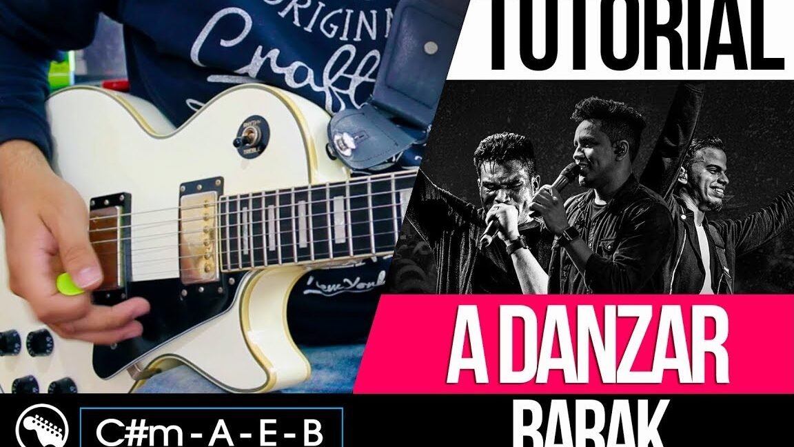Guía paso a paso: Cómo tocar ‘A Danzar’ de Barak en guitarra