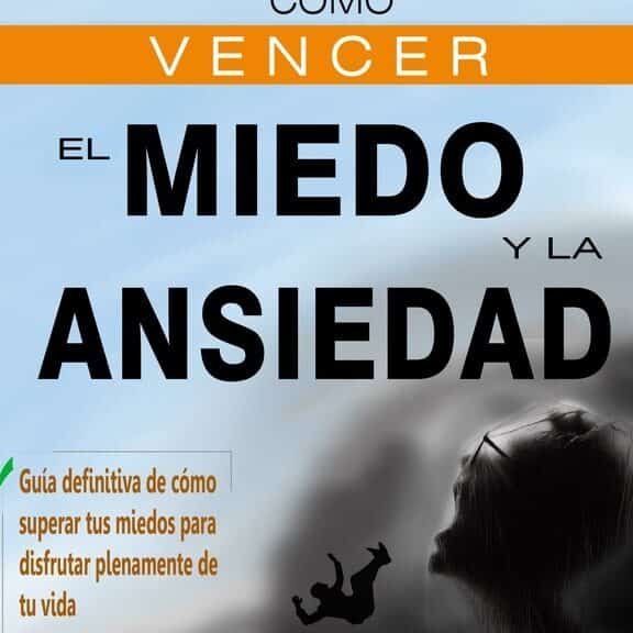 Venciendo los Miedos: Descarga tu Guía en PDF para Superar tus Temores